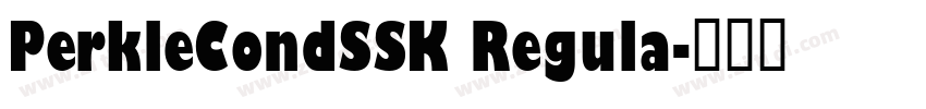 PerkleCondSSK Regula字体转换